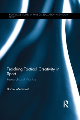 Book cover for Teaching Tactical Creativity in Sport