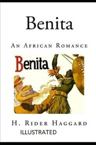 Cover of Benita, An African Romance Illustrated