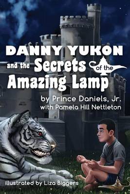 Book cover for Danny Yukon and the Secrets of the Amazing Lamp