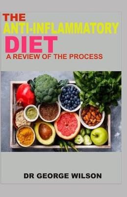 Book cover for The Anti-Inflammatory Diet. a Review of the Process