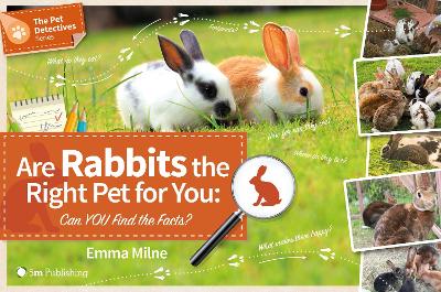 Cover of Are Rabbits the Right Pet for You: Can You Find the Facts?