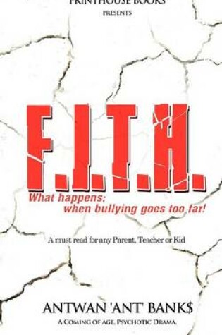 Cover of F.I.T.H; What Happens; When Bullying Goes Too Far!