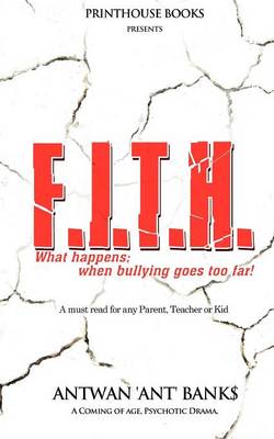 Book cover for F.I.T.H; What Happens; When Bullying Goes Too Far!