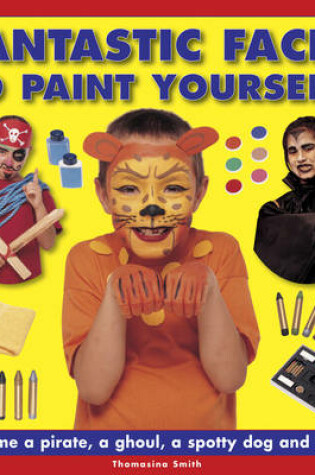 Cover of Fantastic Faces to Paint Yourself!