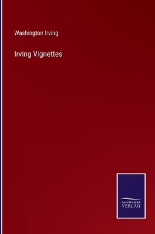 Cover of Irving Vignettes