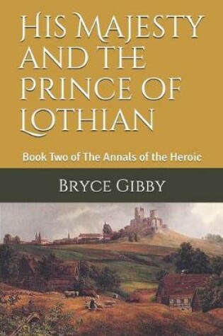Cover of His Majesty and the Prince of Lothian