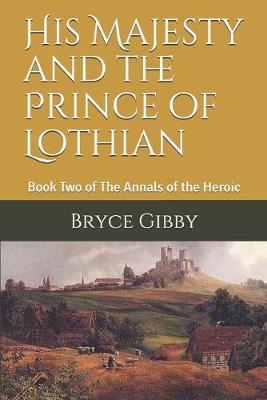 Book cover for His Majesty and the Prince of Lothian