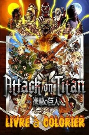 Cover of Attack On Titan Livre a Colorier