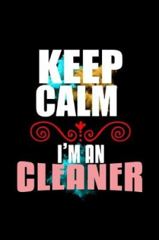 Cover of Keep calm. I'm a cleaner