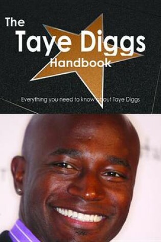 Cover of The Taye Diggs Handbook - Everything You Need to Know about Taye Diggs