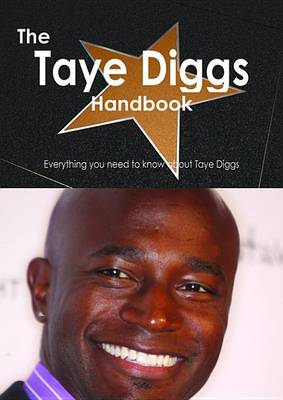 Book cover for The Taye Diggs Handbook - Everything You Need to Know about Taye Diggs