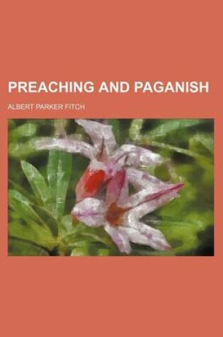 Cover of Preaching and Paganish