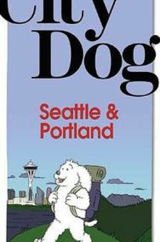 Cover of City Dog Seattle/Portland