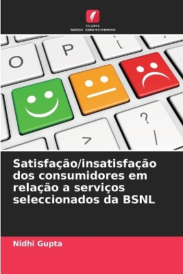 Book cover for Satisfa��o/insatisfa��o dos consumidores em rela��o a servi�os seleccionados da BSNL