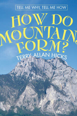 Cover of How Do Mountains Form?