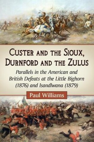 Cover of Custer and the Sioux, Durnford and the Zulus