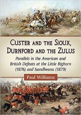 Book cover for Custer and the Sioux, Durnford and the Zulus
