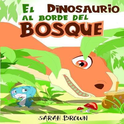 Book cover for El Dinosaurio al Borde del Bosque