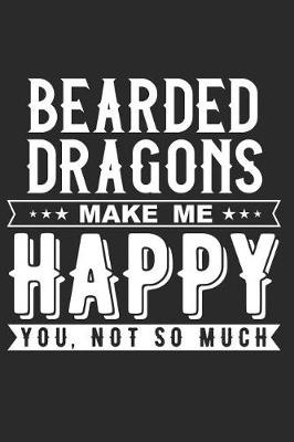 Book cover for Bearded Dragons Make Me Happy