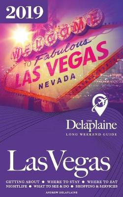 Book cover for Las Vegas - The Delaplaine 2019 Long Weekend Guide