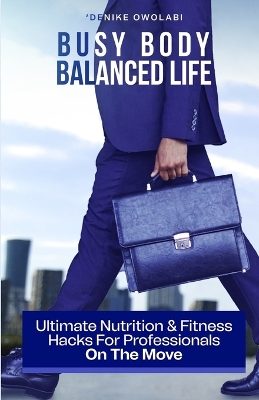 Book cover for Busy Body, Balanced Life