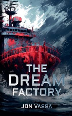 Book cover for The Dream Factory