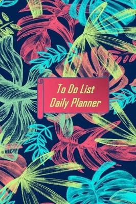 Book cover for To Do List Daily Planner
