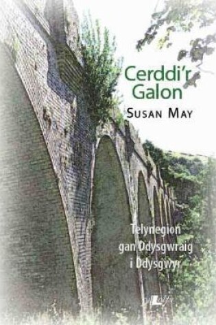 Cover of Cyfres Golau Gwyrdd: Cerddi'r Galon - Telynegion gan Ddysgwraig i Ddysgwyr