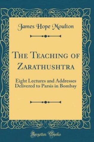 Cover of The Teaching of Zarathushtra
