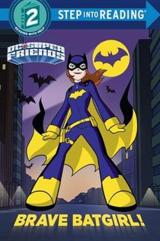 Cover of Brave Batgirl! (DC Super Friends)