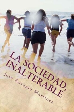 Cover of La sociedad, inalterable