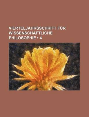 Book cover for Vierteljahrsschrift Fur Wissenschaftliche Philosophie (4)