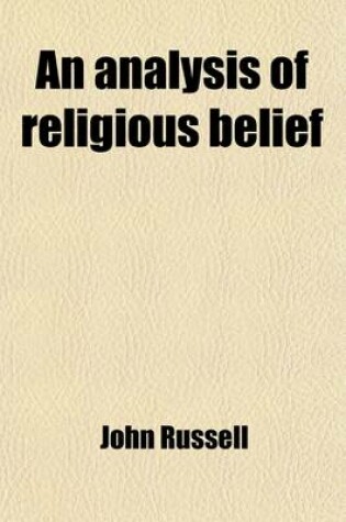 Cover of An Analysis of Religious Belief (Volume 2)