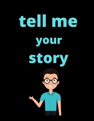 Cover of tell me your story