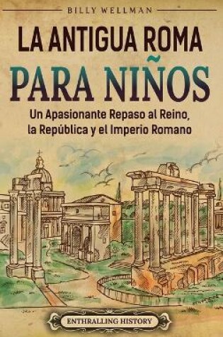 Cover of La antigua Roma para niños