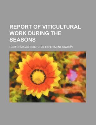 Book cover for Report of Viticultural Work During the Seasons