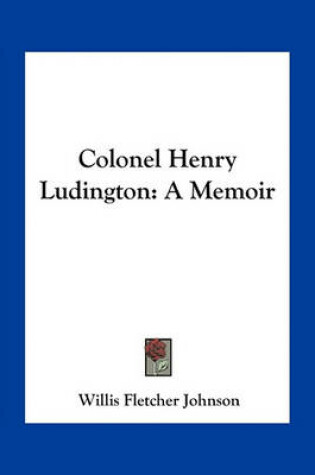 Cover of Colonel Henry Ludington