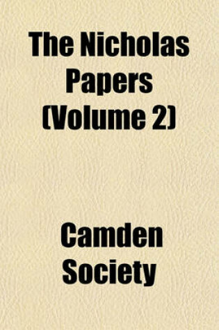 Cover of The Nicholas Papers (Volume 2)