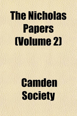 Book cover for The Nicholas Papers (Volume 2)