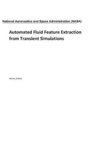 Cover of Automated Fluid Feature Extraction from Transient Simulations