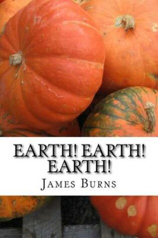 Cover of Earth ! Earth ! Earth !