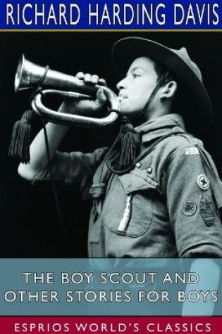 Cover of The Boy Scout and Other Stories for Boys (Esprios Classics)