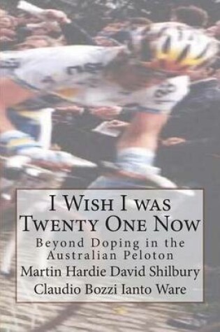 Cover of I Wish I was Twenty One Now