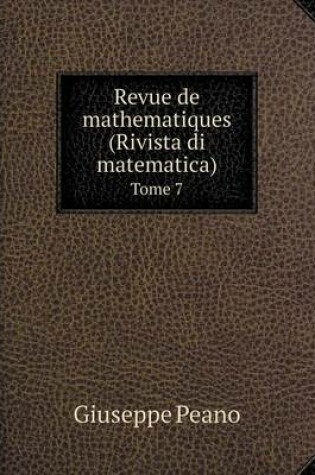 Cover of Revue de mathematiques (Rivista di matematica) Tome 7