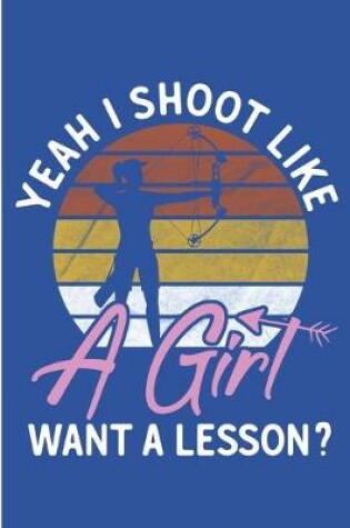 Cover of Yeah I Shoot Like A Girl Want A Lesson?