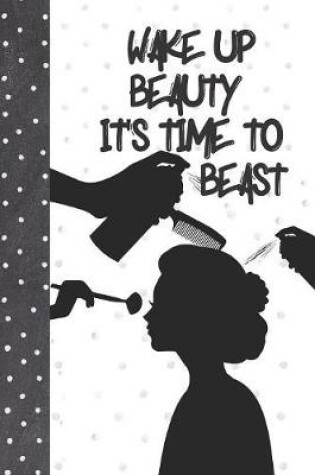 Cover of Wake Up Beauty It's Time To Beast