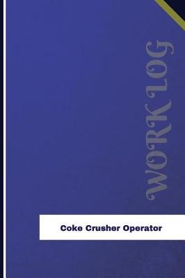 Book cover for Coke Crusher Operator Work Log