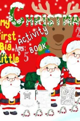 Cover of My Little First Big Activity christmas Book Ages 2-5