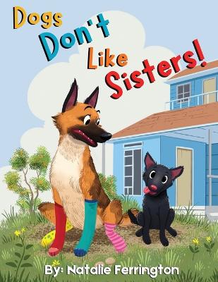 Cover of Dogs Don't Like Sisters!