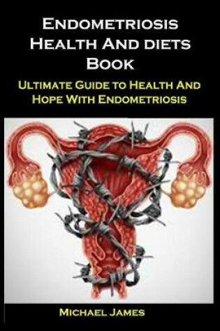 Cover of Endometriosis Health And diets Book